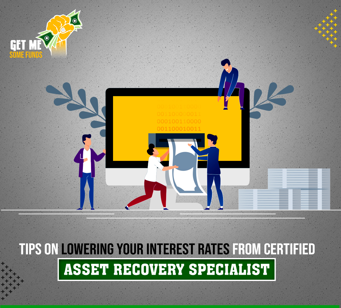 Tips On Lowering Your Interest Rates From Certified Asset Recovery Specialist...