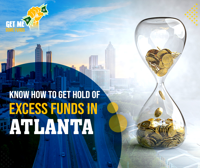 Want To Know How To Get Hold Of Excess Funds In Atlanta?...